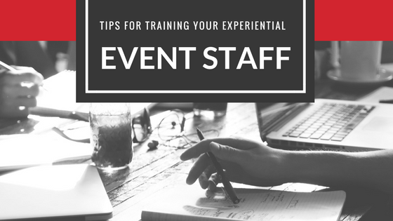 Tips for Training Your Experiential Event Staff
